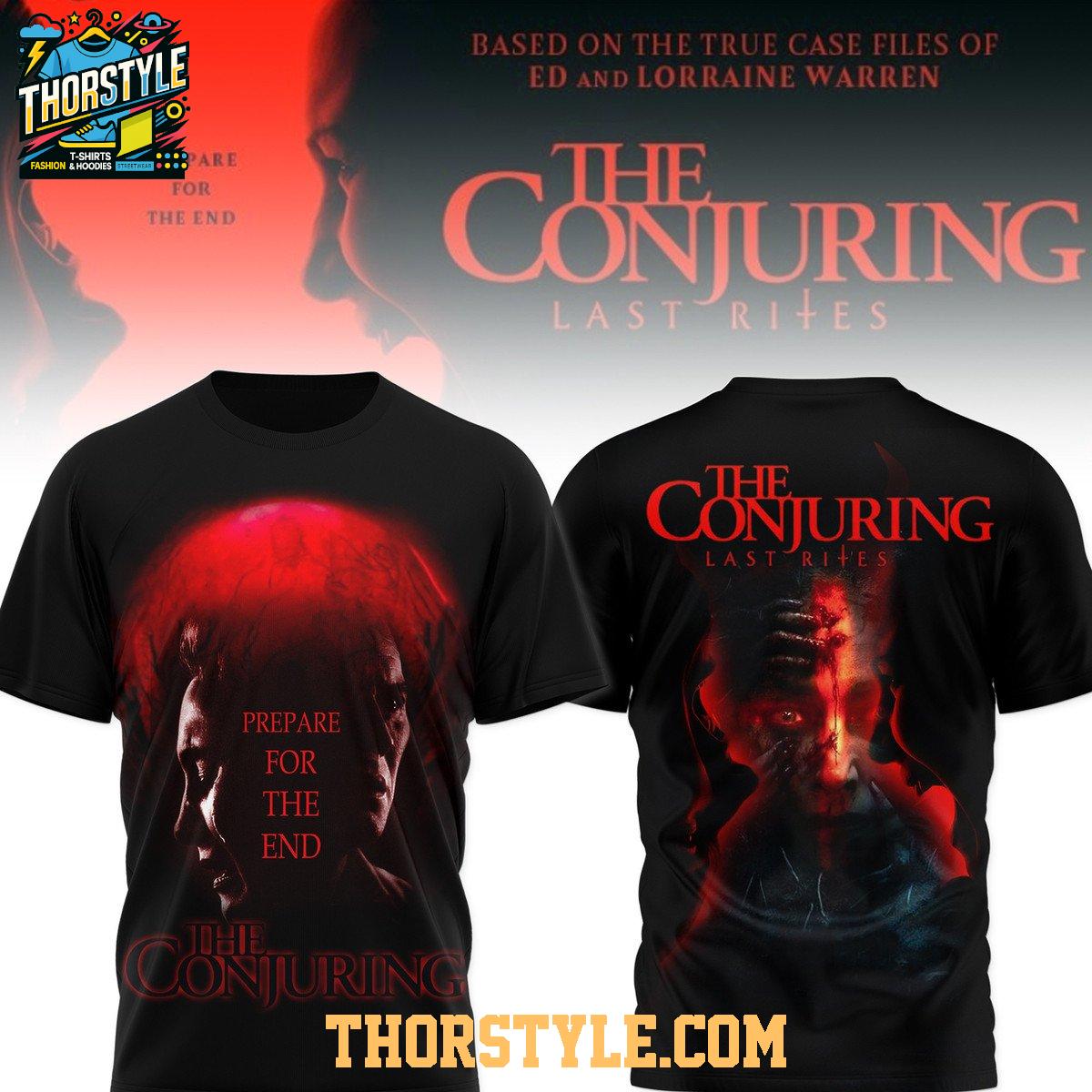 The Conjuring Last Rites Prepare For The End 2025 Hoodie T-Shirt