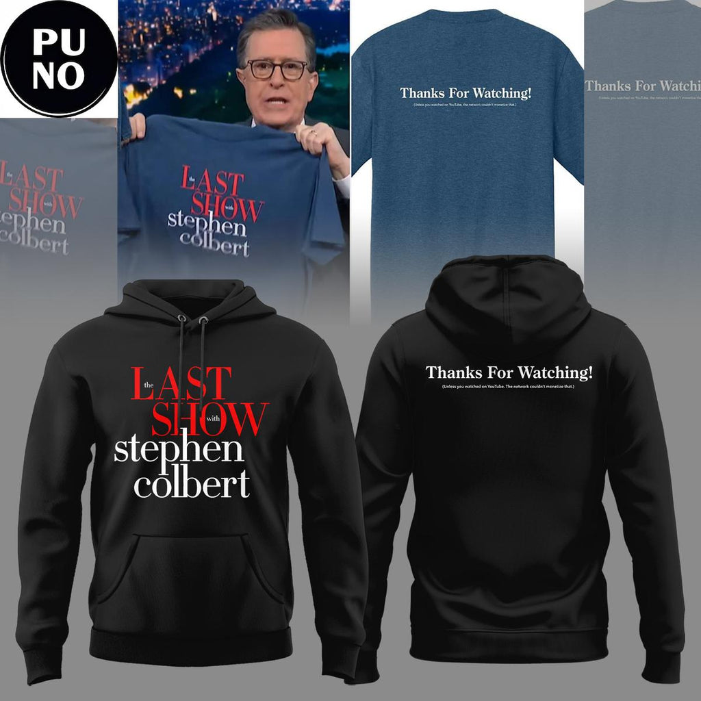 The Late Show with Stephen Colbert 2026 Thanks For Watching Hoodie T-Shirt