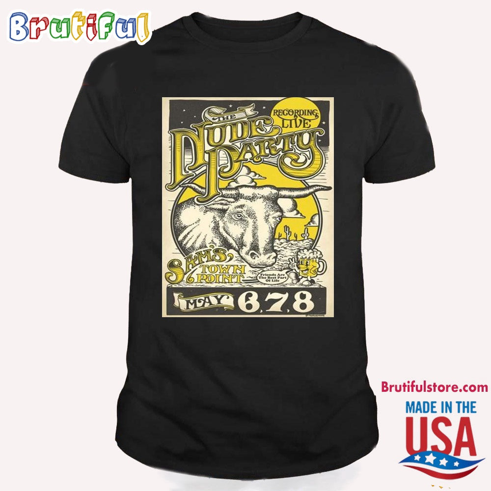 The Nude Party Sam’s Town Point Austin Tx May 2024 T Shirt
