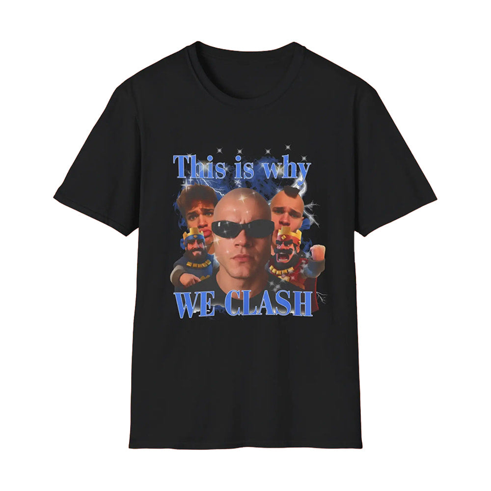 This is Why We Clash Jynxzi Shirt