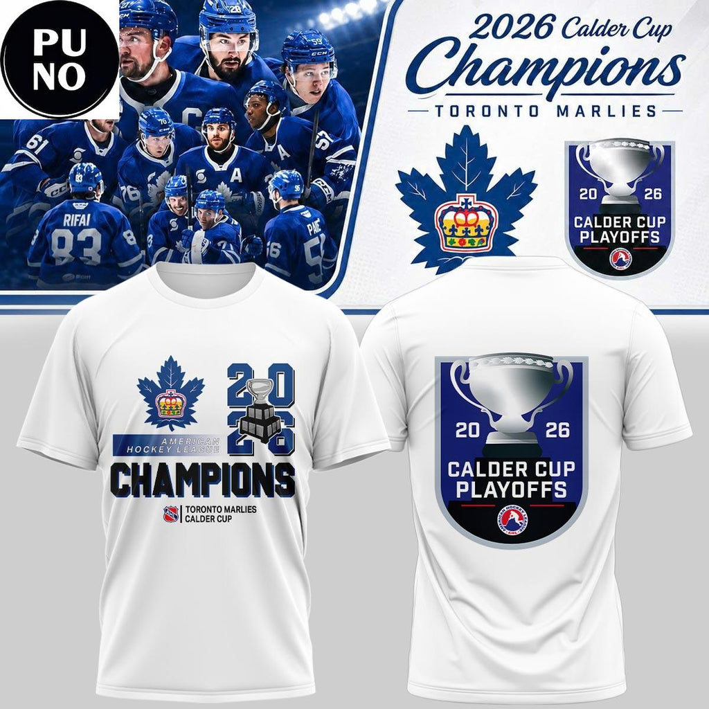 Toronto Marlies 2026 Calder Cup Champions Hoodie T-Shirt