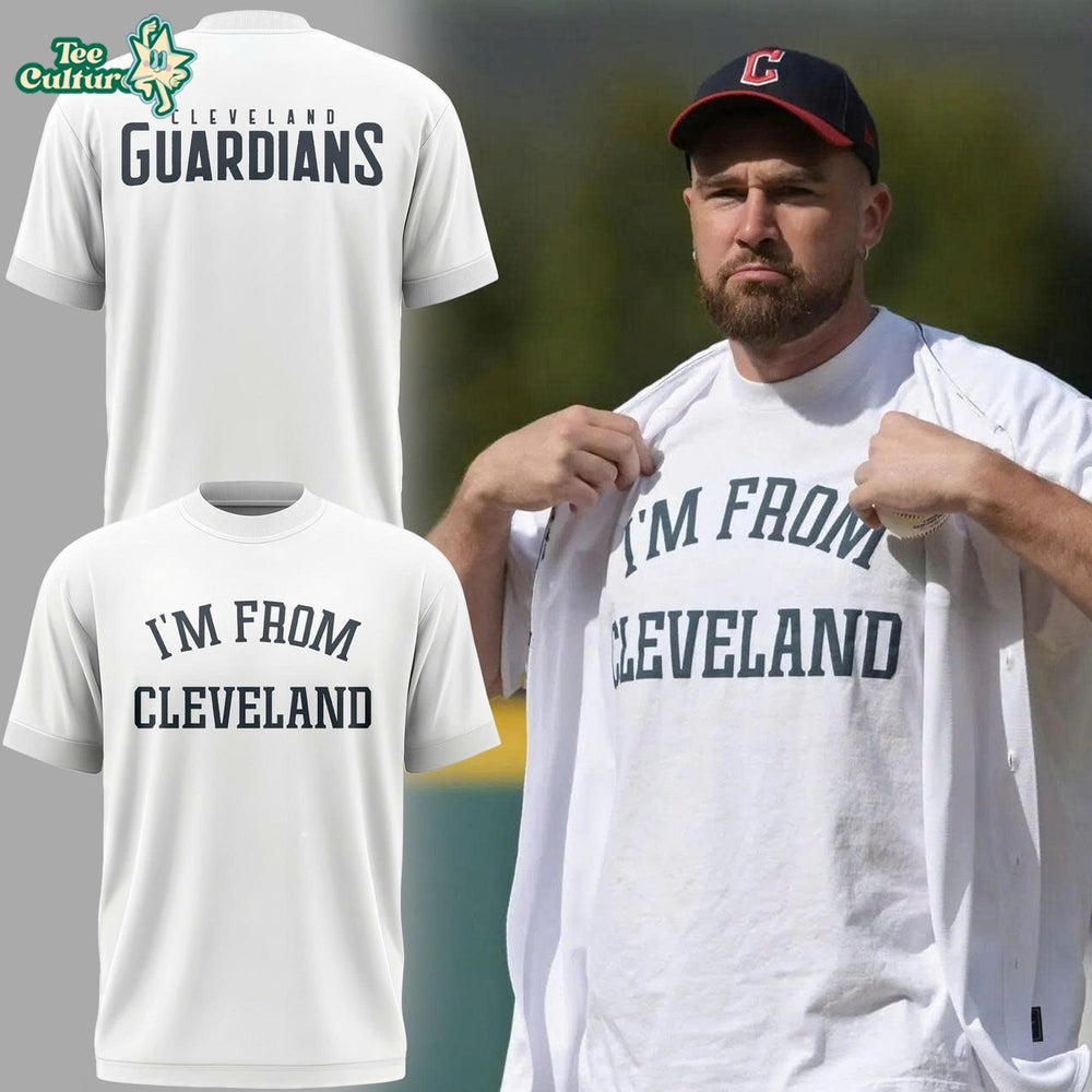 Travis Kelce Cleveland Guardians ‘I’m From Cleveland’ Shirt