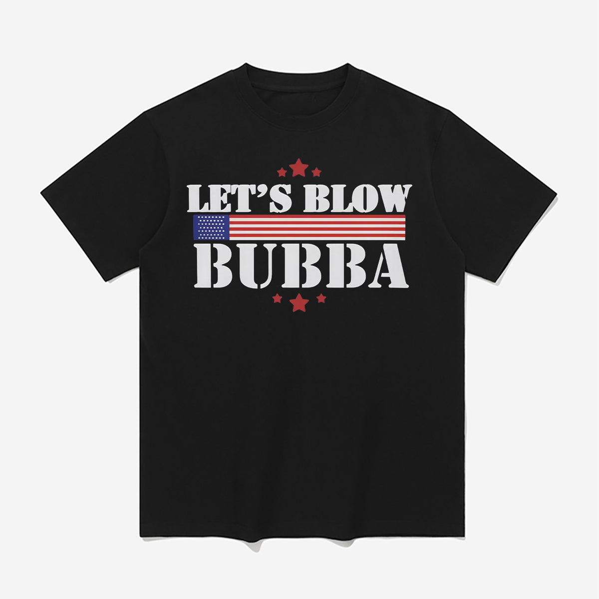 Trump Let’s Blow Bubba Shirt