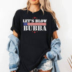 Trump Let’s Blow Bubba Shirt