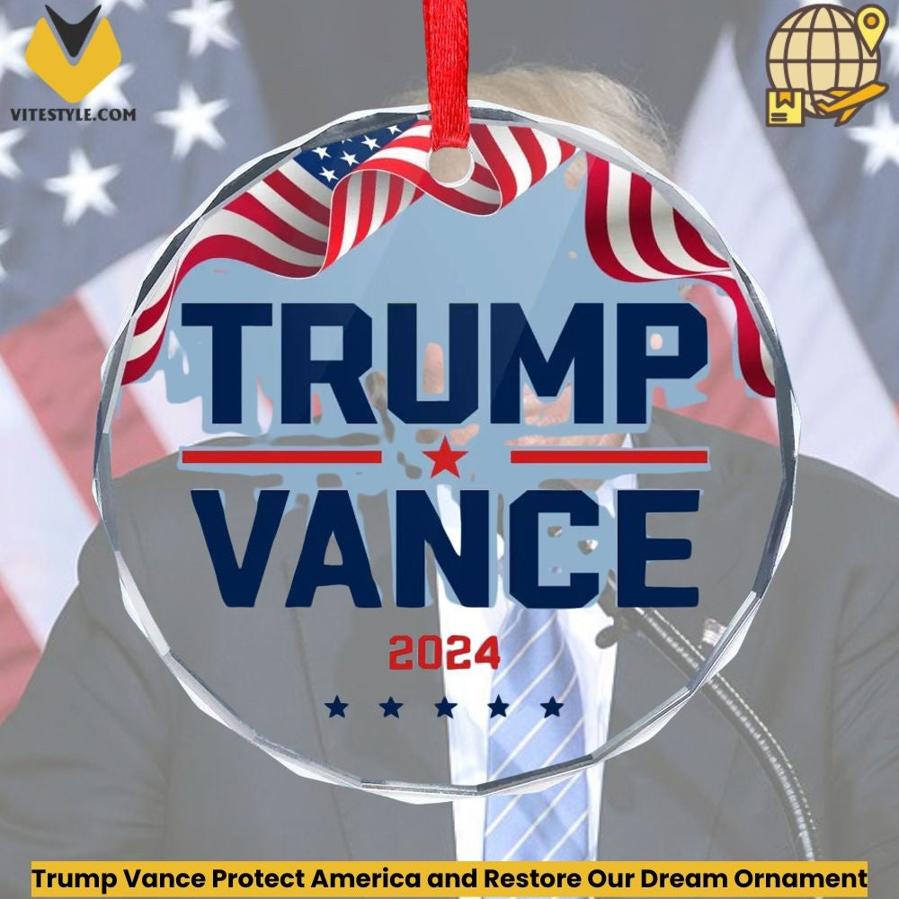 Trump Vance Protect America and Restore Our Dream Ornament