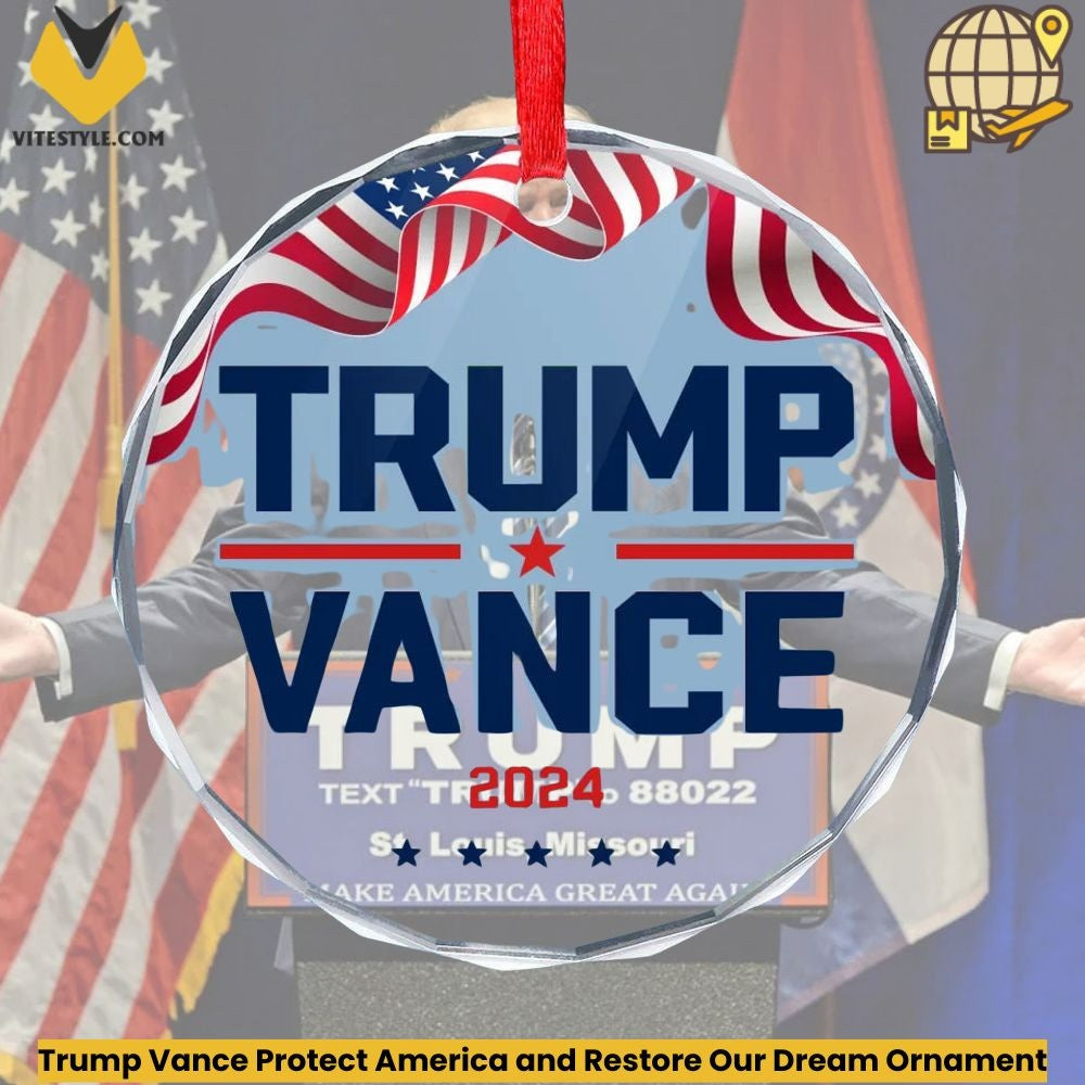 Trump Vance Protect America and Restore Our Dream Ornament