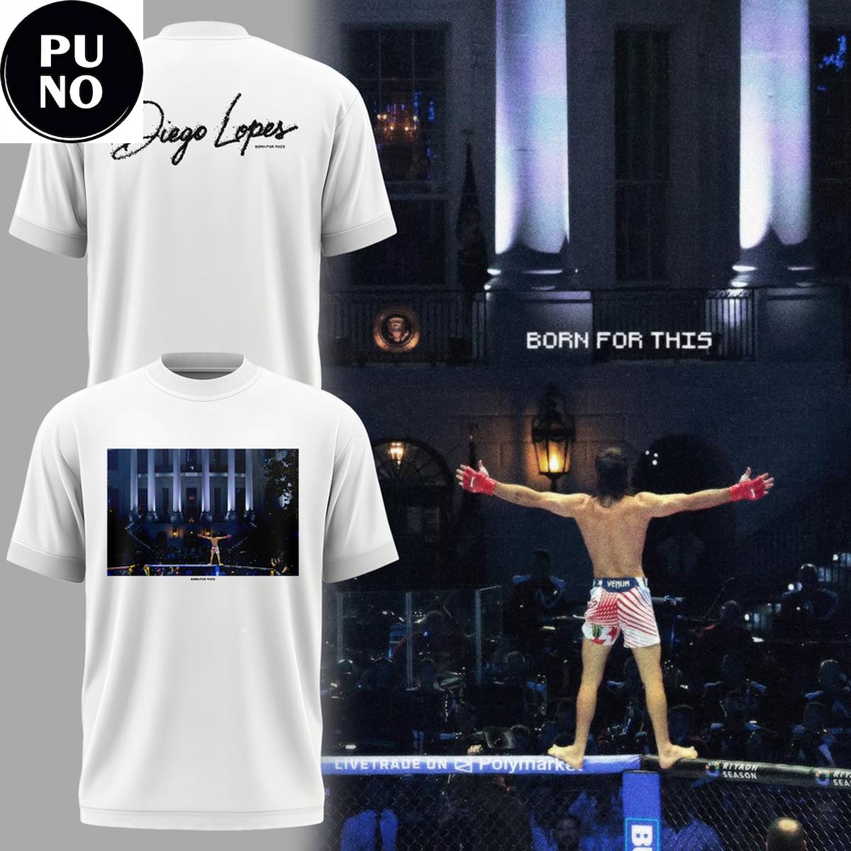 UFC Freedom 250 Diego Lopes Born For This 2026 T-Shirt