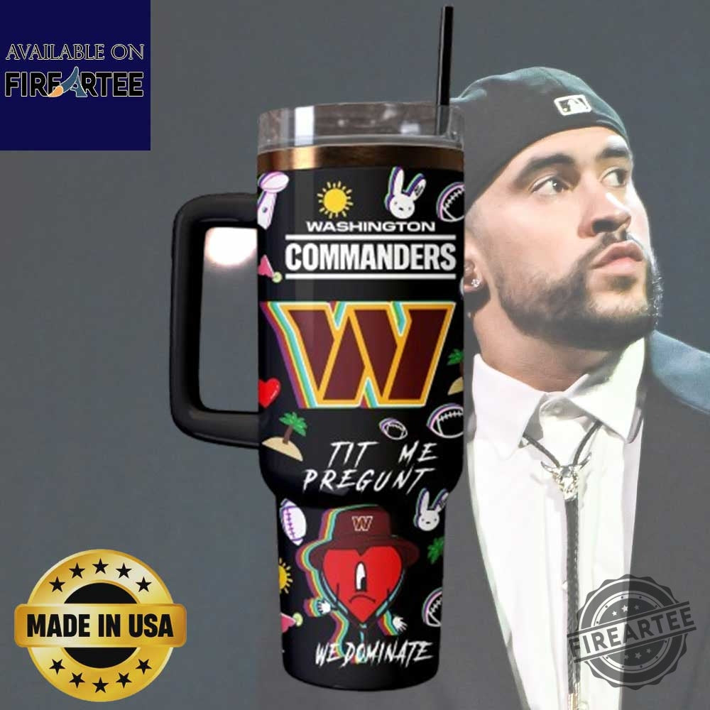 Washington Commanders Bad Bunny Super Bowl Stanley Style Tumbler