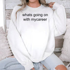 Whats Going On With Mycareer Shirt