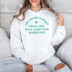 Who Needs A Man When You Have Your Own Poppi Can Shirt