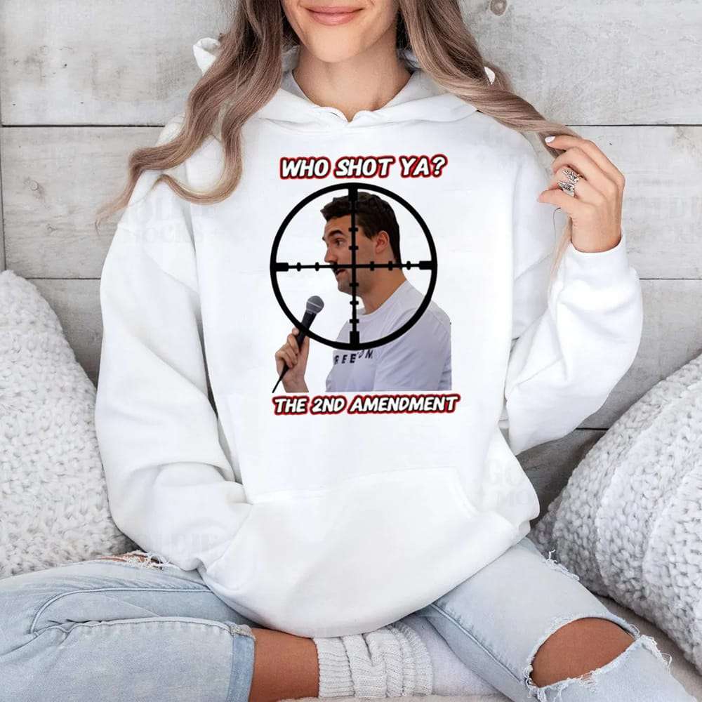 Who Shot Ya The 2Nd Amendment Shirt