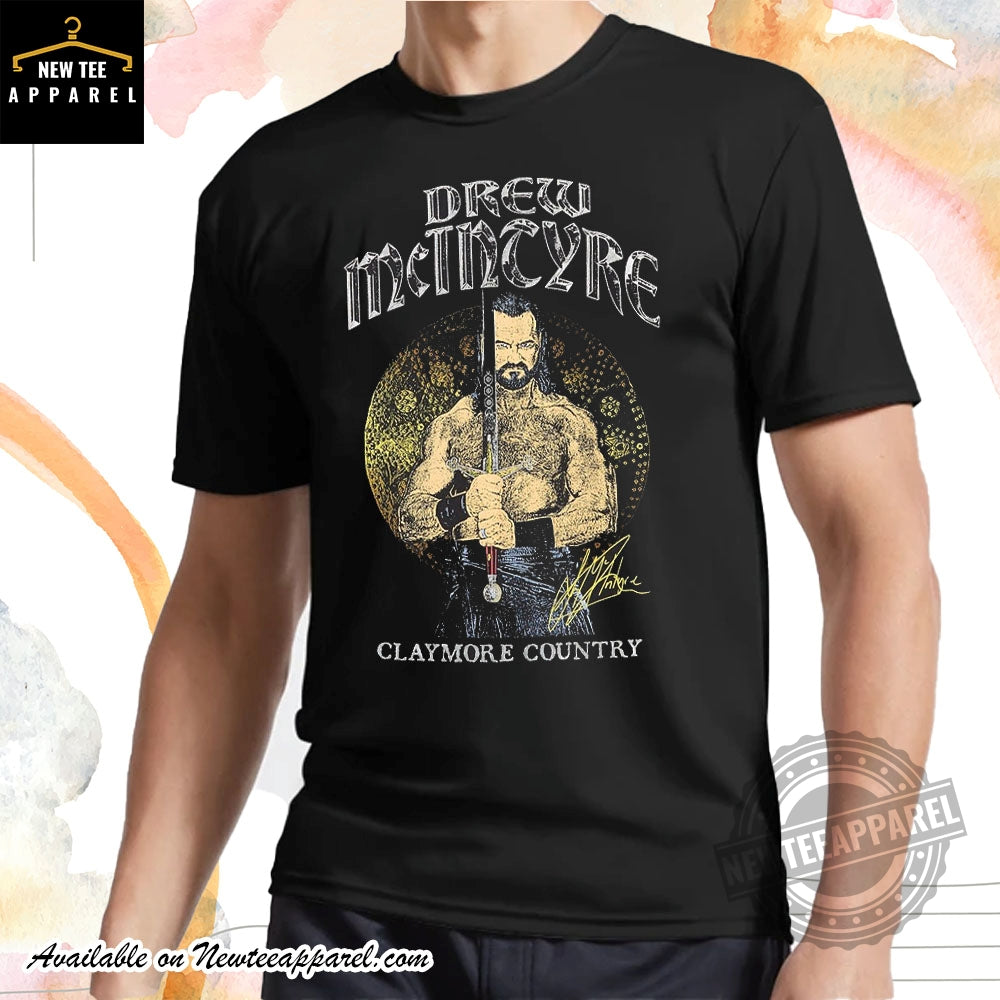 Wwe Drew Mcintyre Claymore Country Shirt