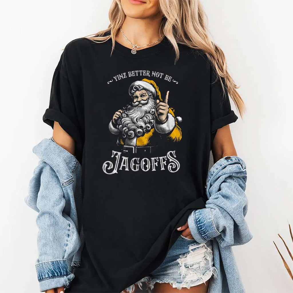 Yinz Better Not Be Jagoffs Shirt