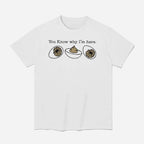 You Know Why I’m Here Deviled Egg Shirt