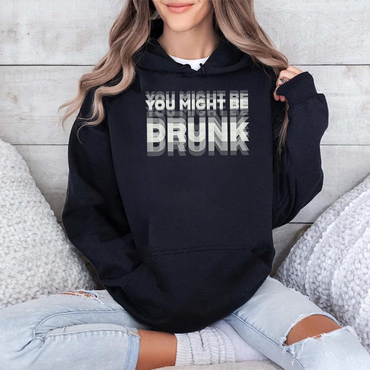 You Might Be Drunk Shirt