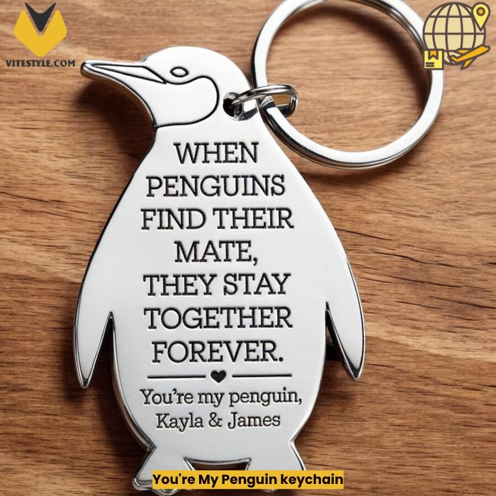 You’re My Penguin keychain