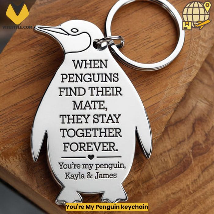 You’re My Penguin keychain