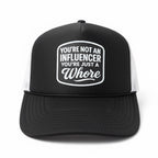 You’re Not An Influencer You’re Just Whore Hat