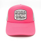 You’re Not An Influencer You’re Just Whore Hat