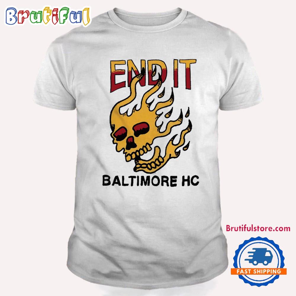 End It Flame Baltimore HC 2024 T Shirt
