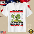 Grinch Sarcastic Quote I Try To Avoid Drama No Filter T-Shirt