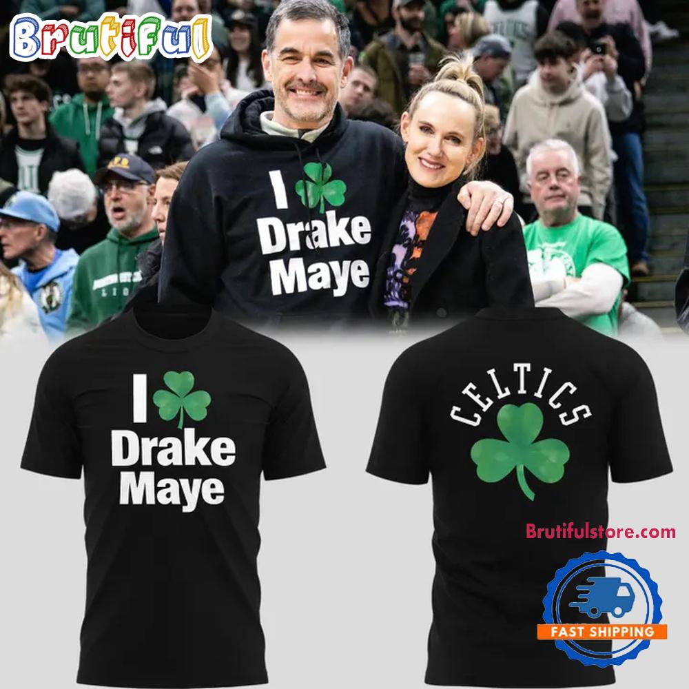 I Drake Maye Boston Celtics T-Shirt