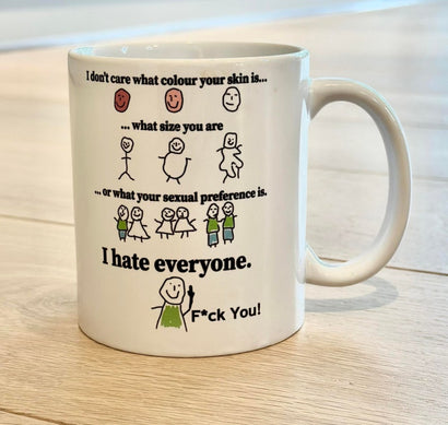 F*ck You Coffee Mug, I Hate Everyone Mug, People Hating Mug, Funny Gift For Him Her Coworkers Meme Mug Funny Mug Fine Meme Mug