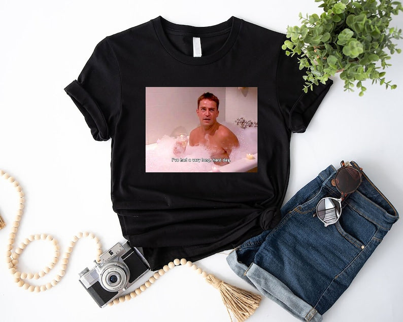 I've Had A Very Long Hard Day T-Shirt,Funny Chandler Bing Shirt,Matthew Friends Shirt