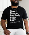 Bleach Blonde Bad Built Butch Body Funny T-Shirt, Funny Political Shirt, Unisex Tee, Clap Back T-Shirt