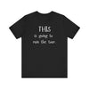 This Is Going to Ruin the Tour, Bella Canvas Adult Unisex T-Shirt