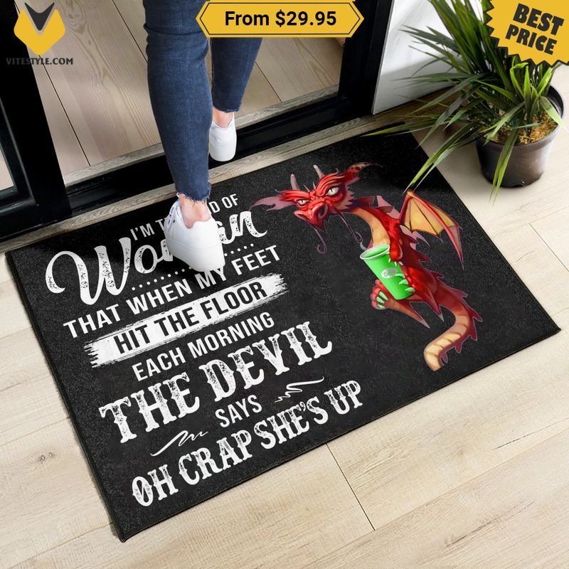 I’m The King Of Woman That When My Feet Hit The Floor Dragon Doormat