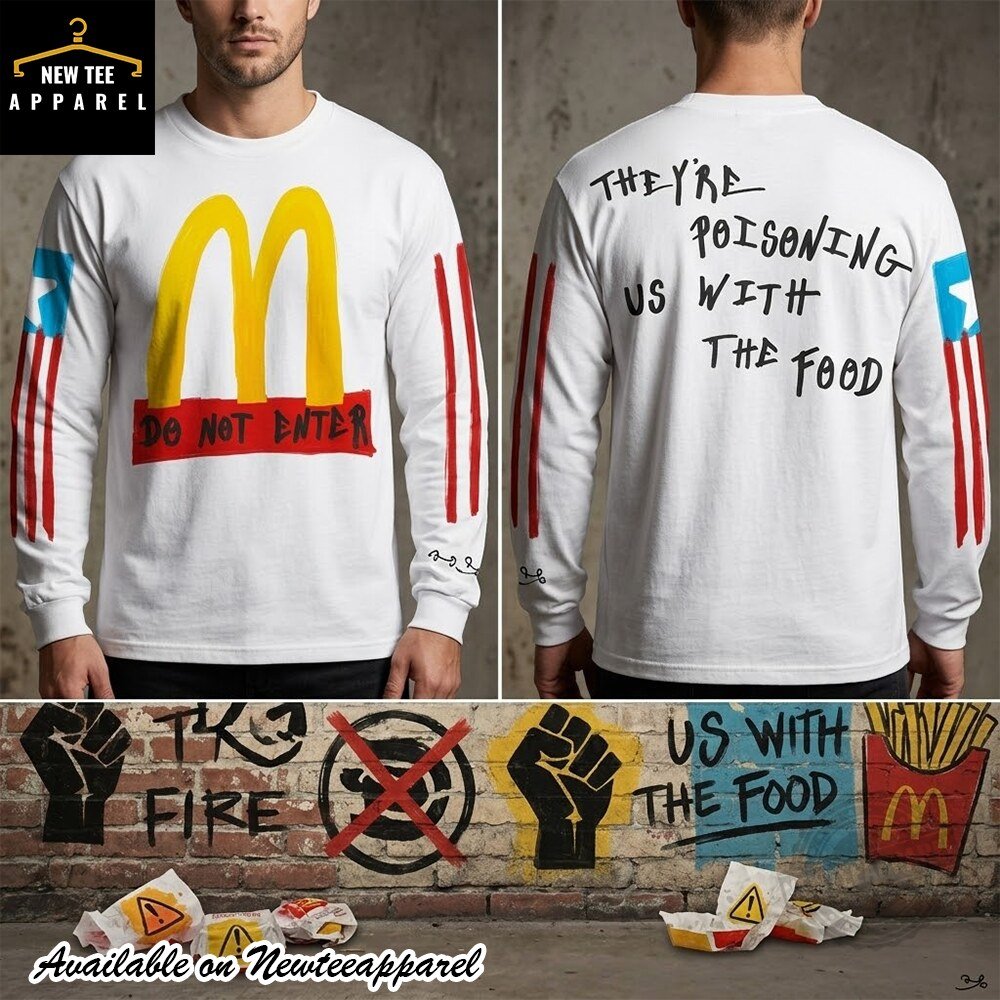 McDonald’s They’re Poisoning Us Sweatshirt