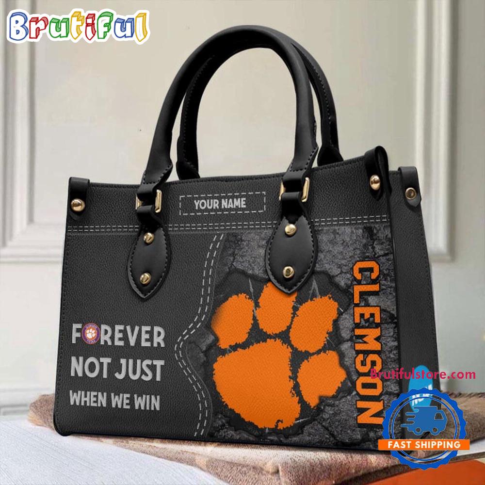 NCAA Clemson Tigers Forever Not Just When We Win Leather Hand Bag