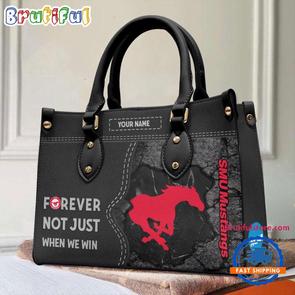 NCAA SMU Mustangs Forever Not Just When We Win Leather Hand Bag