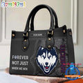 NCAA Uconn Huskies Forever Not Just When We Win Leather Hand Bag