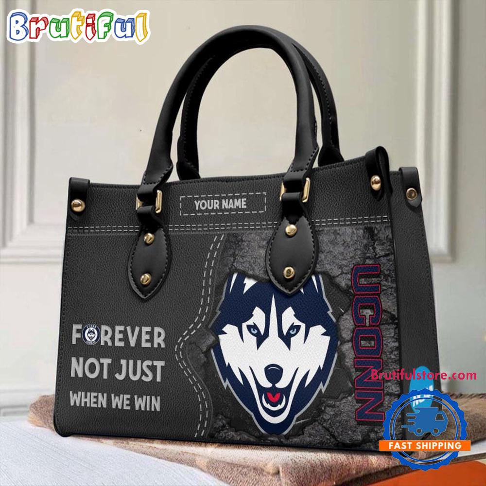 NCAA Uconn Huskies Forever Not Just When We Win Leather Hand Bag