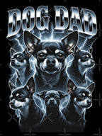 Dog Dad Chihuahua Owner Pet Bootleg Shirt
