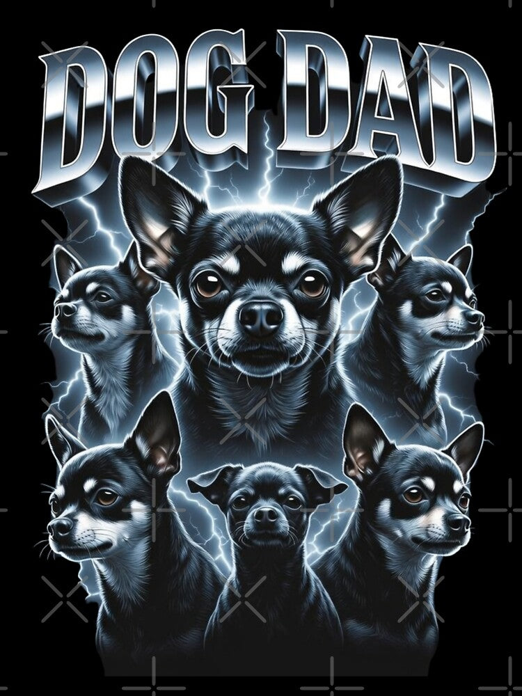 Dog Dad Chihuahua Owner Pet Bootleg Shirt