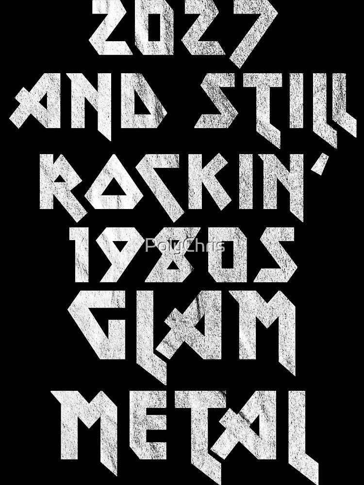 2027 And Still Rockin' 1980s Glam Metal Shirt