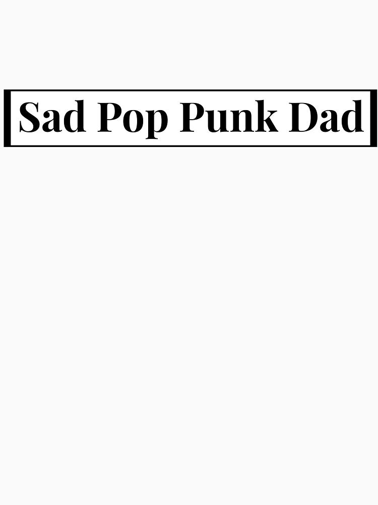Sad Pop Punk Dad Shirt