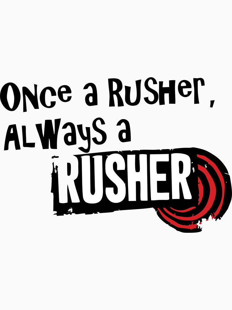 Always Rush Shirt