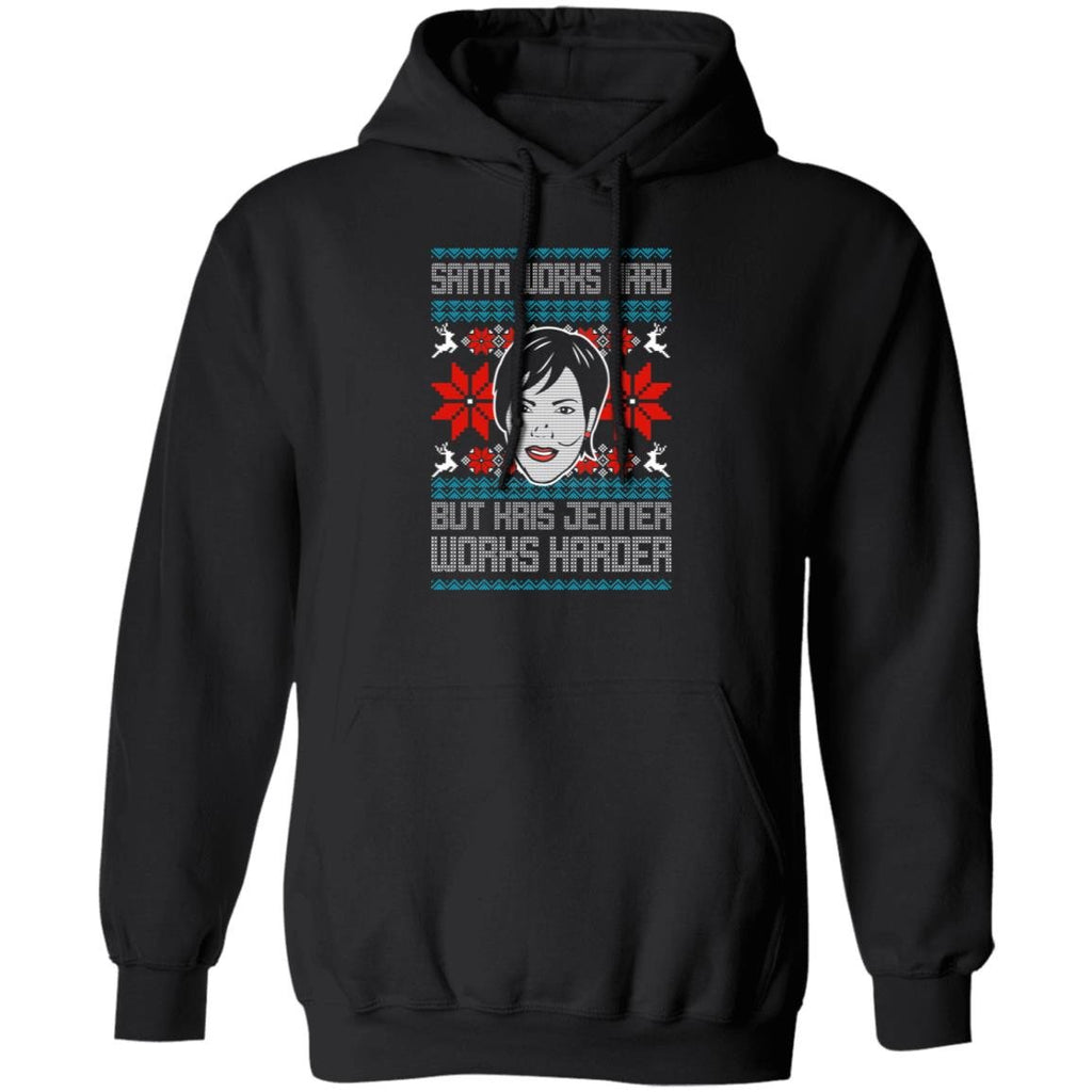 Santa Works Hard But Kris Jenner Works Harder Ugly Christmas Sweater
