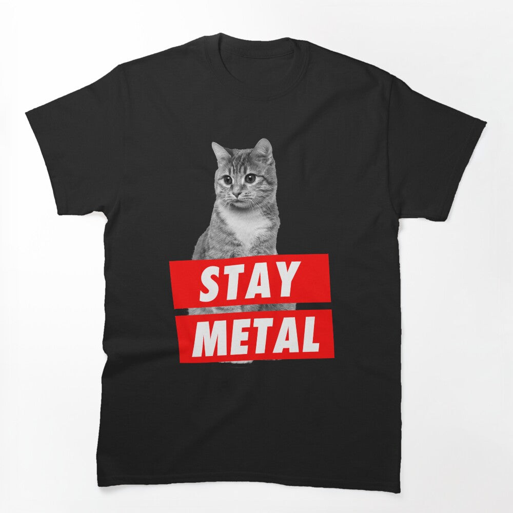 STAY METAL Shirt