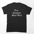 True Norwegian Black Metal Shirt