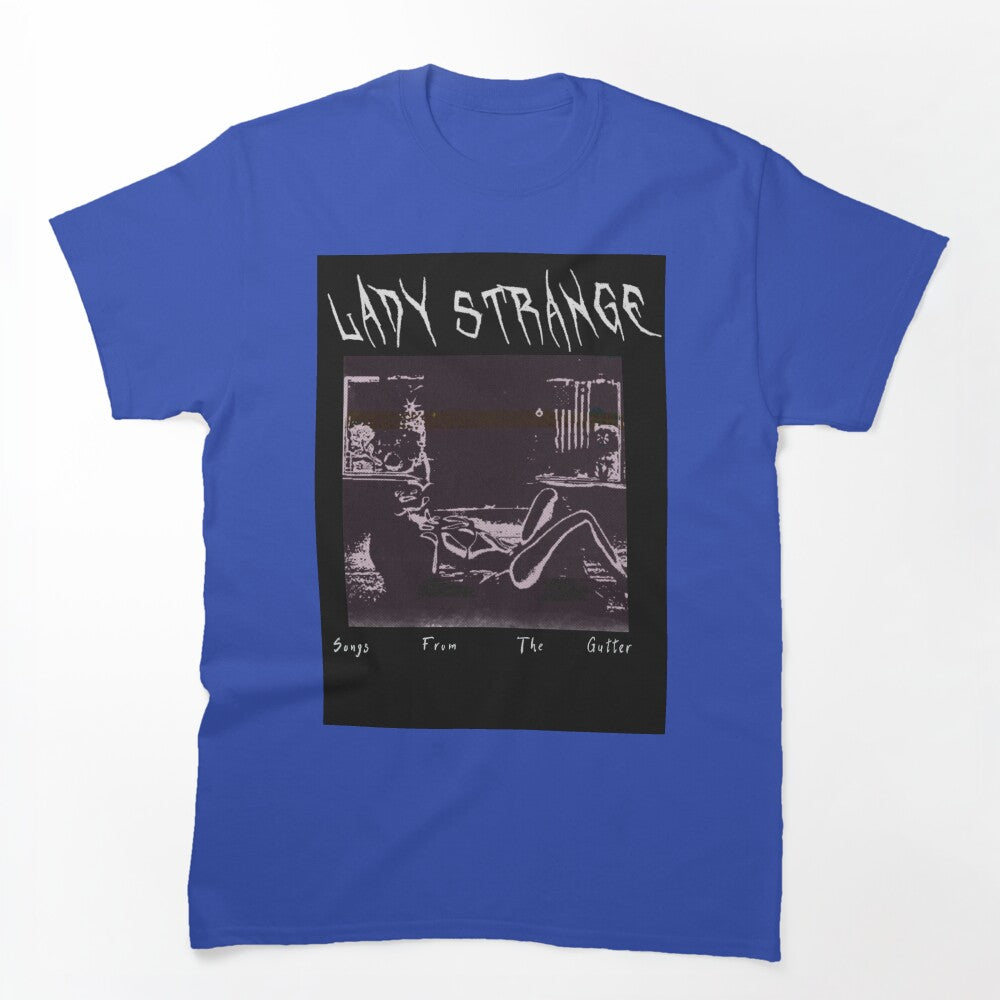 Lady Strange Songs From The Gutter 2 Shirt
