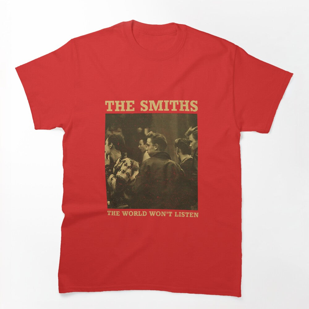 The Smiths The World World Won't Listed Shirt