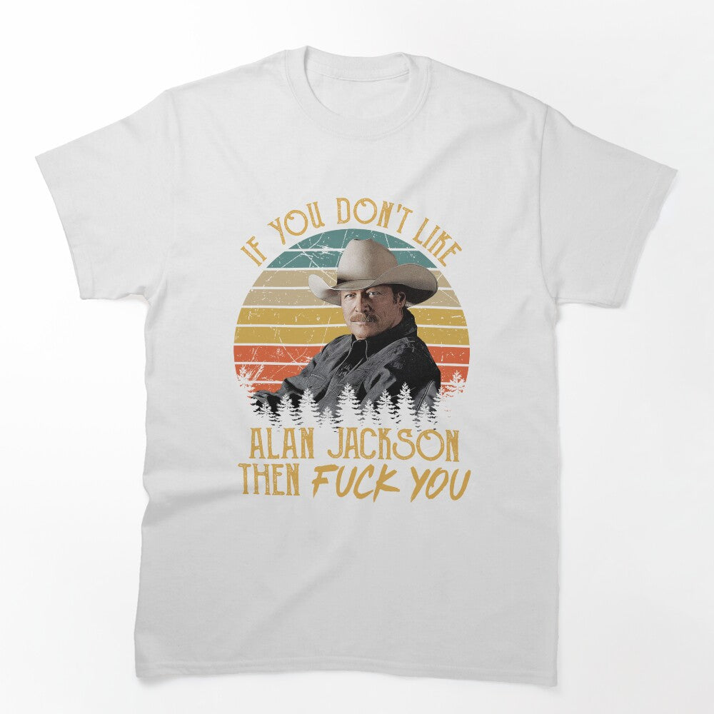 If You Don't Like Jackson Then Fuck You Vintage Shirt