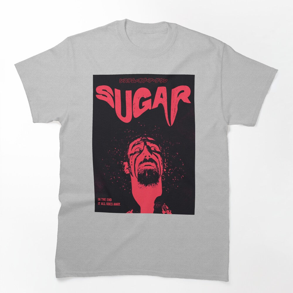 Sugar - System Of A Down Shirt