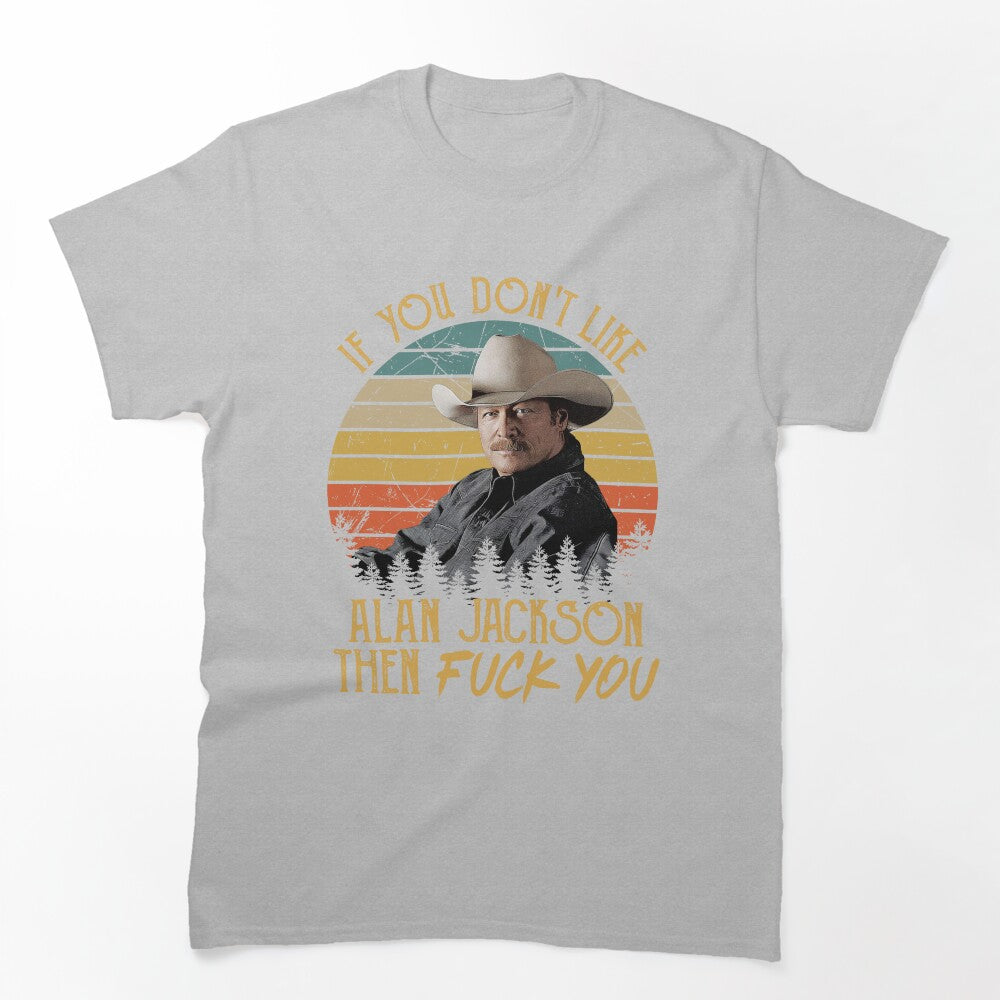 If You Don't Like Jackson Then Fuck You Vintage Shirt
