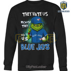 They Hate Us Because They Ain’t Us Blue Jays Shirt